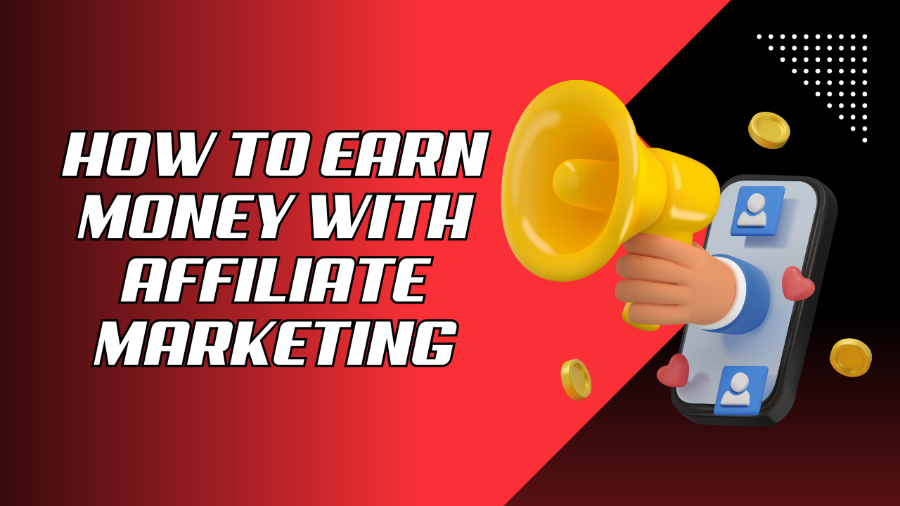 How to Earn Money with Affiliate Marketing Beginner's Guide